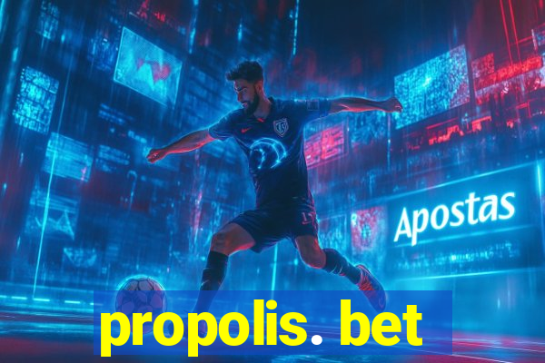 propolis. bet